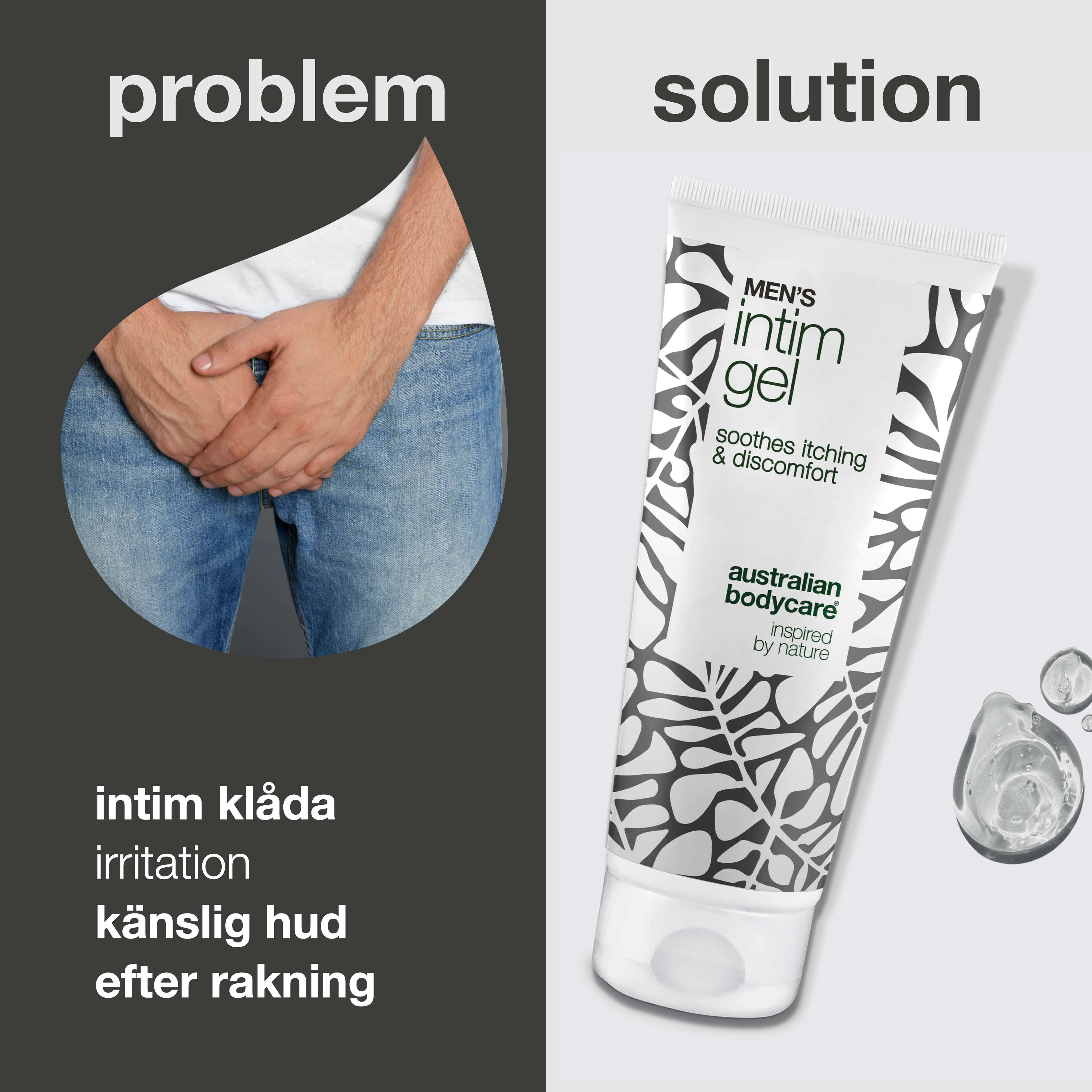 Intimgel för män – Lindrar klåda och irritation — Säg hejdå till klåda med Men’s Intimate Gel. Håller huden fräsch och balanserad med en snabbt absorberande, icke-klibbig formula.