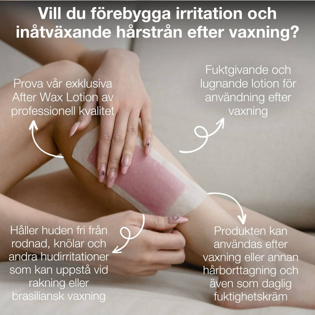 Professionell Lotion för användning efter vaxning, brasiliansk vaxning och vaxning av benen