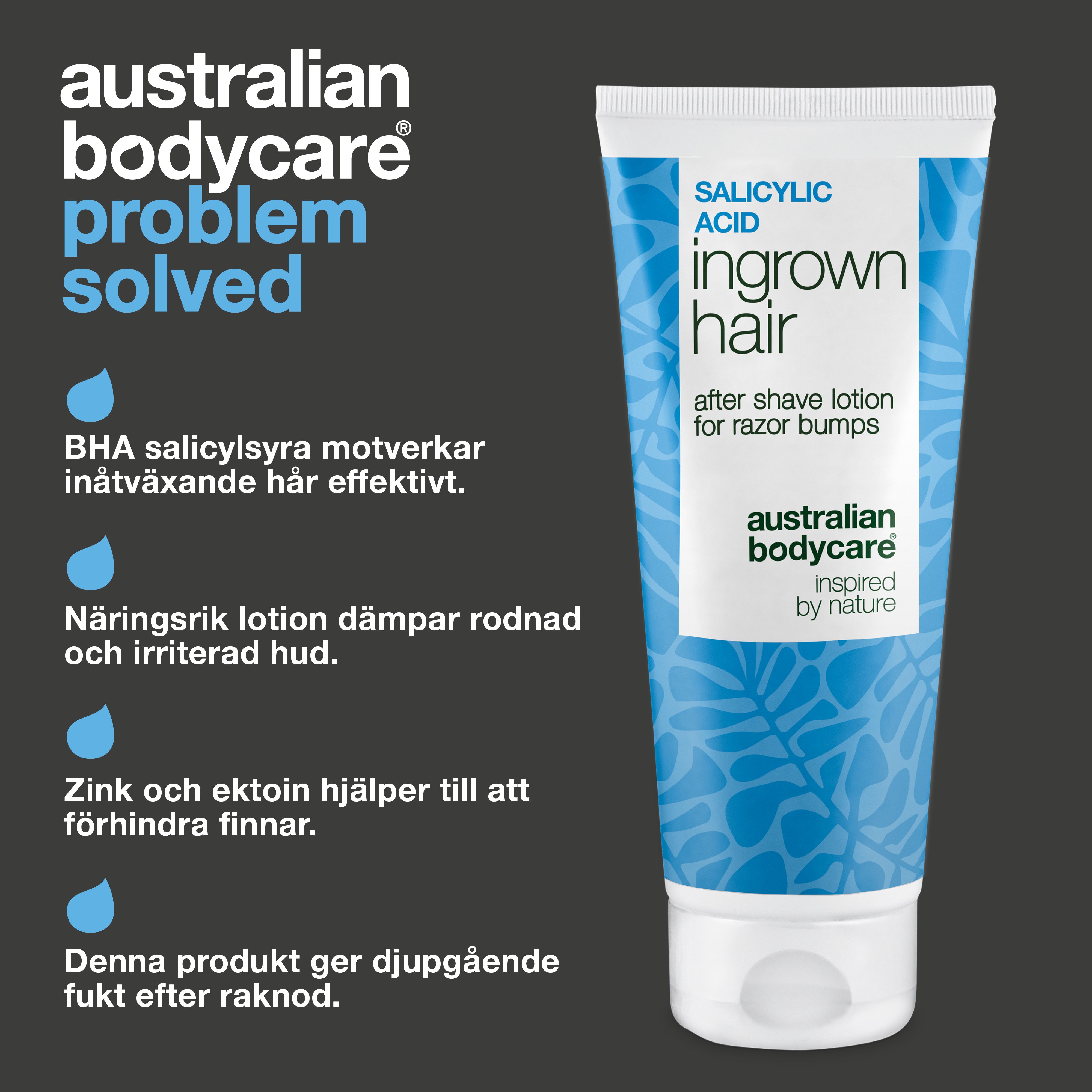 Australian Bodycare Salicylsyra After Shave Lotion mot inåtväxta hårstrån, röda prickar, orenheter och irritation. Lotionen med BHA-salicylsyra, zink och ektoin ger samtidigt huden djupgående återfuktning efter rakning.